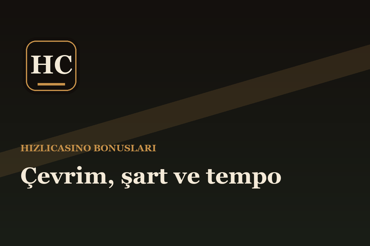 Hızlıcasino bonusları: çevrim tablosu ve bakır damga
